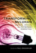 Transforming McLuhan: Cultural, Critical, and Postmodern Perspectives by Paul Grosswiler