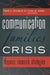Communication for Families in Crisis: Theories, Research, Strategies by Barbara Bernstein, Fran C. Dickson, Lynne M. Webb