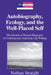 Autobiography, Ecology, and the Well-Placed Self: The Growth of Natural Biography in Contemporary American Life Writing by Yoshinobu Hakutani, Nathan Straight