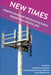 New Times: Making Sense of Critical/Cultural Theory in a Digital Age by Besley, Michael Adrian Peters, Fazal Rizvi
