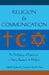 Religion and Communication: An Anthology of Extensions in Theory, Research, and Method by Stephen M. Croucher, Tina M. Harris