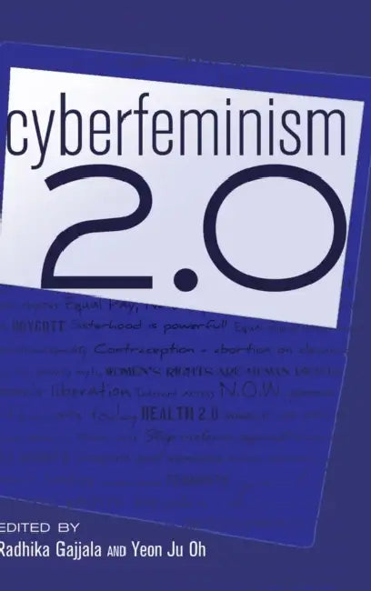 Cyberfeminism 2.0 by Steve Jones, Radhika Gajjala, Yeon Ju Oh