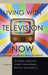Living with Television Now: Advances in Cultivation Theory and Research by Michael Morgan, James Shanahan, Nancy Signorielli