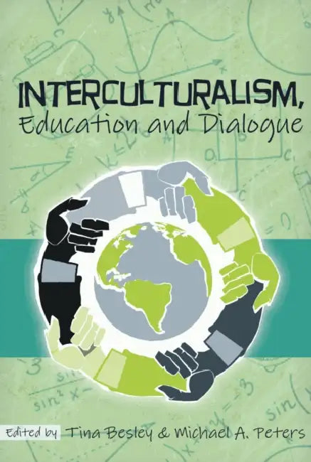Interculturalism, Education and Dialogue by Cameron McCarthy, Fazal Rizvi, Tina Besley