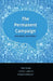 The Permanent Campaign: New Media, New Politics by Steve Jones, Greg Elmer, Ganaele Langlois