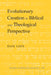 Evolutionary Creation in Biblical and Theological Perspective by Dan Lioy