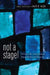 Not a Stage!: A Critical Re-Conception of Young Adolescent Education by Joseph L. DeVitis, Linda Irwin-DeVitis, Mark D. Vagle