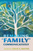 Remaking "Family" Communicatively by Thomas Socha, Leslie a. Baxter