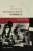 The Origins of Television News in America: The Visualizers of CBS in the 1940s by Copeland, David