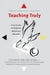 Teaching Truly: A Curriculum to Indigenize Mainstream Education by Priya Parmar, Shirley R. Steinberg, Donald Trent Jacobs