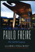 Paulo Freire: The Global Legacy by Shirley R. Steinberg, Michael Adrian Peters, Tina Besley