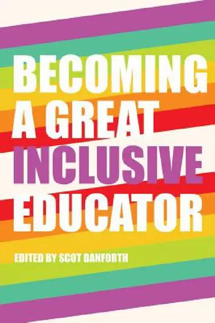 Becoming a Great Inclusive Educator by Scot Danforth, Susan L. Gabel, Scot Danforth