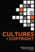 Cultures of Copyright: Contemporary Intellectual Property by Susan J. Drucker, Dànielle Nicole Devoss, Martine Courant Rife