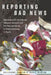 Reporting Bad News: Negotiating the Boundaries Between Intrusion and Fair Representation in Media Coverage of Death by Lee Becker, Sallyanne Duncan, Jackie Newton