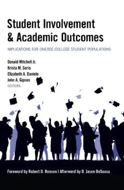 Student Involvement & Academic Outcomes: Implications for Diverse College Student Populations by Virginia Stead, Jr. Mitchell Donald, Krista M. Soria