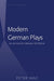 Modern German Plays: An Advanced German Textbook by Peter Yang