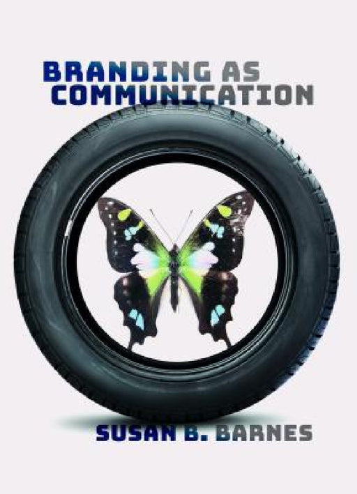Branding as Communication by Susan B. Barnes