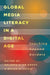 Global Media Literacy in a Digital Age; Teaching Beyond Borders by Belinha S. de Abreu, Melda N. Yildiz