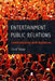 Entertainment Public Relations: Communicating with Audiences by Carol Ames