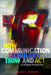 How Communication Scholars Think and ACT: A Lifespan Perspective by Thomas Socha, Julien C. Mirivel