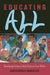 Educating All: Developing Inclusive School Cultures From Within by Scot Danforth, Susan L. Gabel, Christopher McMaster