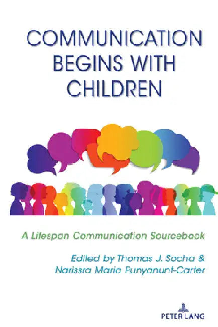Communication Begins with Children: A Lifespan Communication Sourcebook by Thomas Socha