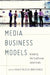 Media Business Models: Breaking the Traditional Value Chain by Klaus Zilles, Joan Cuenca