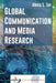 Global Communication and Media Research by Alexis S. Tan