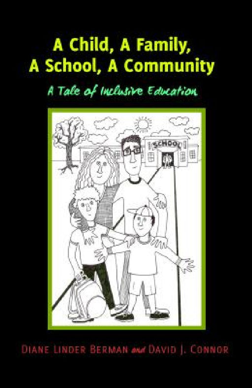 A Child, A Family, A School, A Community: A Tale of Inclusive Education by Susan L. Gabel, Scot Danforth, Diane Linder Berman