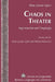 Chaos in Theater: Improvisation and Complexity - Translated by Anna Grazia Cafaro and Melina Masterson by Tamara Alvarez-Detrell, Michael G. Paulson, Anna Grazia Cafaro