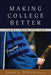 Making College Better: Views from the Top by Linda Irwin-DeVitis, Joseph L. DeVitis