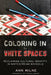 Coloring in the White Spaces: Reclaiming Cultural Identity in Whitestream Schools by Shirley R. Steinberg, Ann Milne