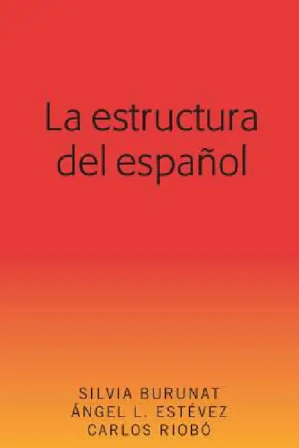 La Estructura del Español by Silvia Burunat