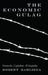 The Economic Gulag: Patriarchy, Capitalism, and Inequality by Shirley R. Steinberg, Robert Bahlieda