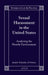 Sexual Harassment in the United States: Analyzing the Hostile Environment by David A. Schultz, Mary Welek Atwell