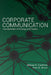 Corporate Communication: Transformation of Strategy and Practice by Michael B. Goodman