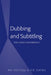 Dubbing and Subtitling: The China Experience by Zhengqi Ma