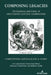 Composing Legacies: Testimonial Rhetoric in Nineteenth-Century Composition by Alice S. Horning