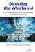 Directing the Whirlwind: The Trump Presidency and the Deconstruction of the Administrative State by Lisa K. Parshall