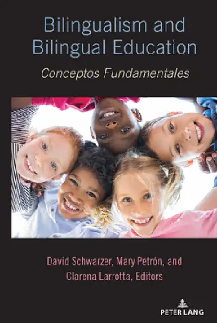 Bilingualism and Bilingual Education: Conceptos Fundamentales by Mary Petrón