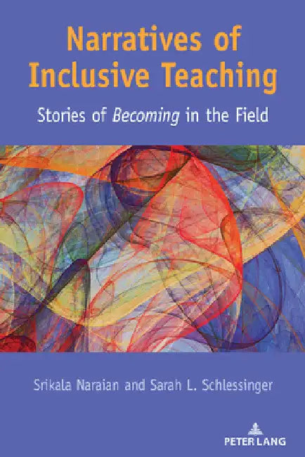 Narratives of Inclusive Teaching: Stories of Becoming in the Field by Scot Danforth