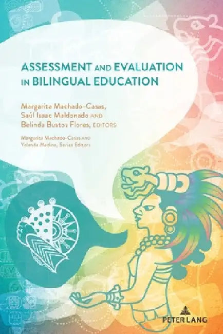 Assessment and Evaluation in Bilingual Education by Yolanda Medina