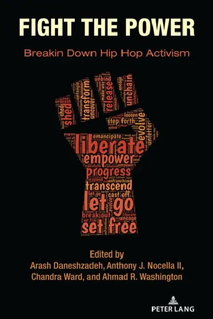 Fight the Power: Breakin Down Hip Hop Activism by Anthony J. Nocella II, Daniel White Hodge, Don C. Sawyer III