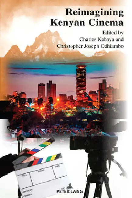 Reimagining Kenyan Cinema by Charles Kebaya