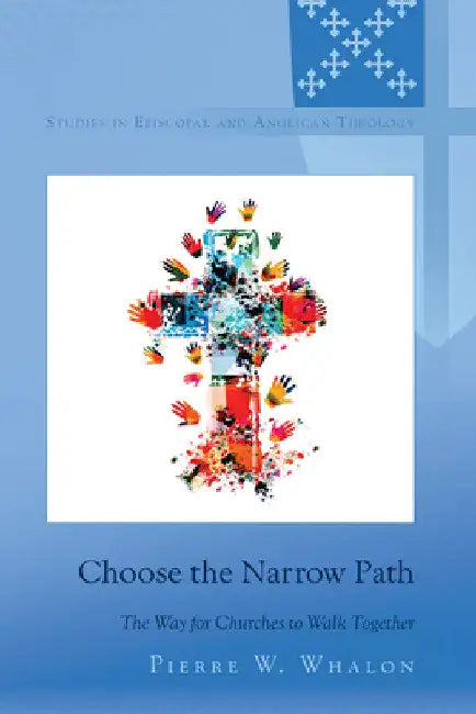 Choose the Narrow Path: The Way for Churches to Walk Together by C. K. Robertson