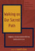 Walking on Our Sacred Path: Indigenous American Women Affirming Identity and Activism by Andrew Jolivette