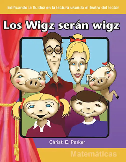 Los Wigz Serán Wigz by Christi E. Parker