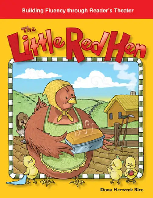 The Little Red Hen by Dona Herweck Rice