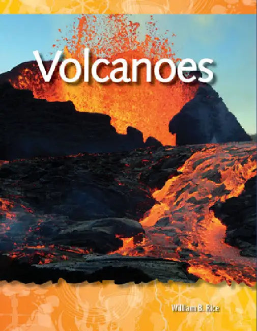 Volcanoes by William B. Rice, William Rice