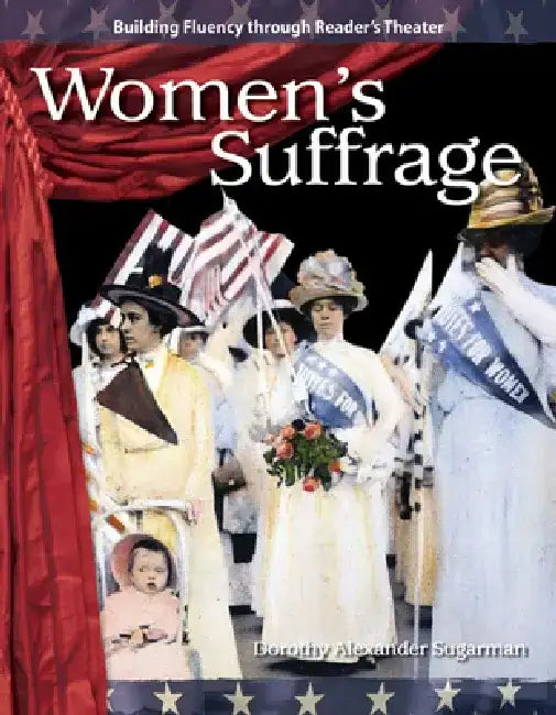 Women's Suffrage (the 20th Century) by Dorothy Sugarman